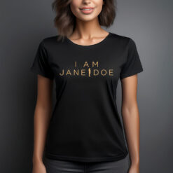I Am Jane Doe T-Shirt