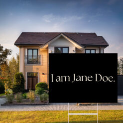 Official I Am Jane Doe Yard Sign
