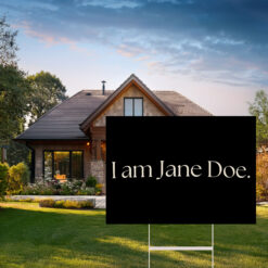 Official I Am Jane Doe Yard Sign