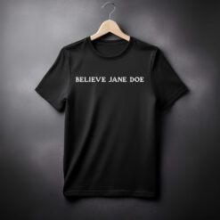 Believe Jane Doe T-Shirt