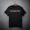 Comfort Colors I Am Jane Doe Shirt