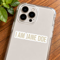 I AM JANE DOE Feminist Sticker