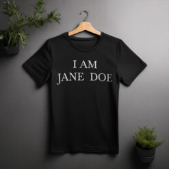 I AM JANE DOE Graphic T-Shirt