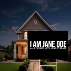 I Am Jane Doe 2026 Yard Sign