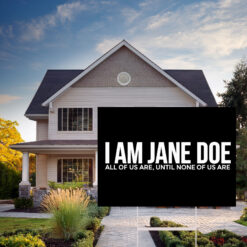 I Am Jane Doe 2026 Yard Sign
