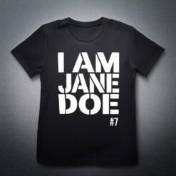 I Am Jane Doe Advocacy Awareness Graphic T-Shirt