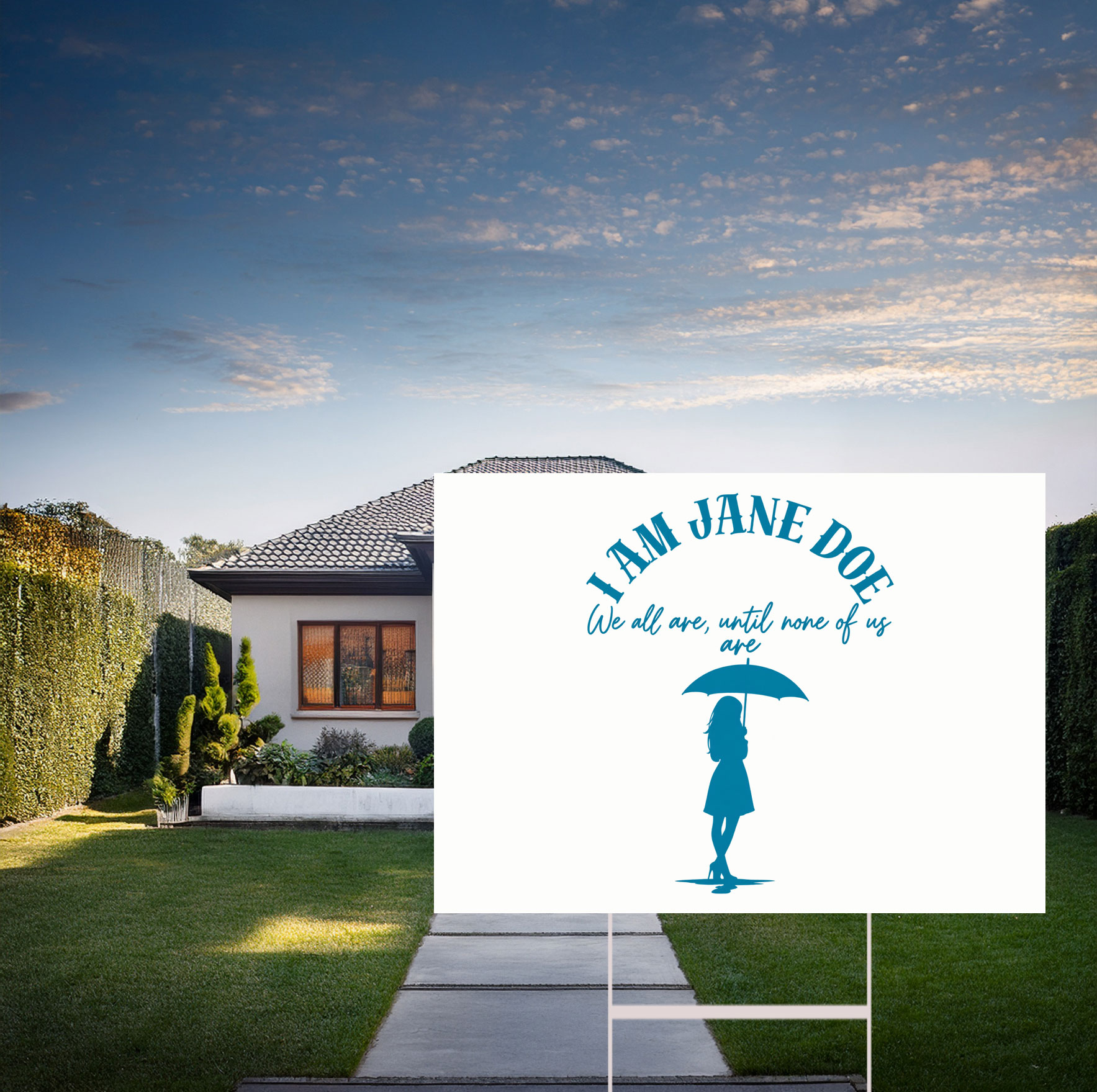 I Am Jane Doe Advocacy Awareness Yard Sign