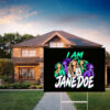 I Am Jane Doe Awareness Campaign Yard Sign