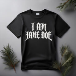 I Am Jane Doe Awareness Campaigns Shirt