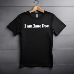 I Am Jane Doe Awareness Shirt