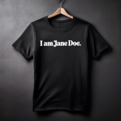 I Am Jane Doe Awareness Shirt