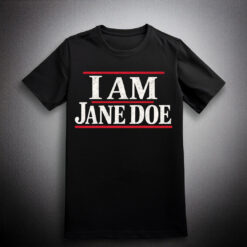 I Am Jane Doe, Believe Women Comfort Colors T-Shirt