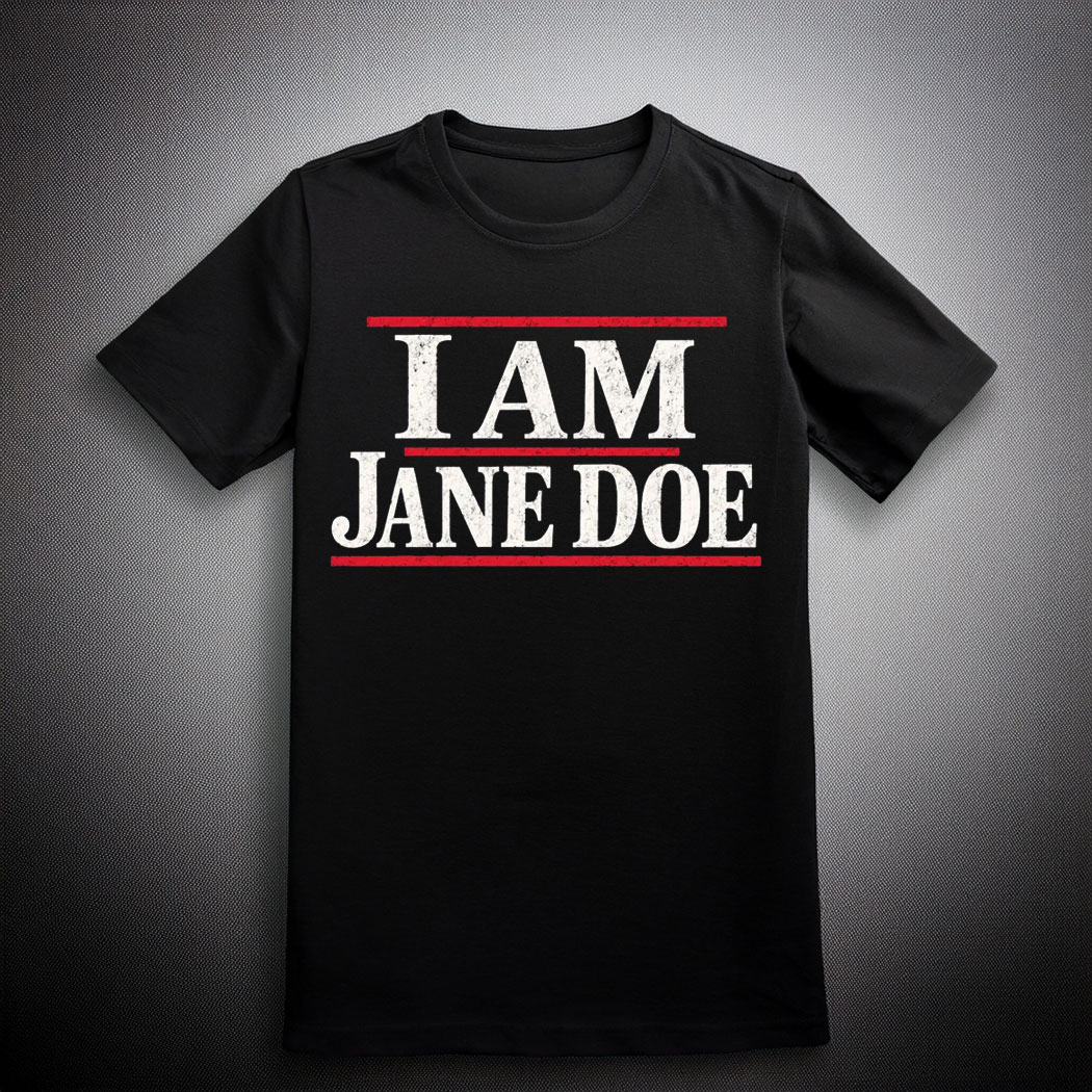 I Am Jane Doe, Believe Women Comfort Colors T-Shirt