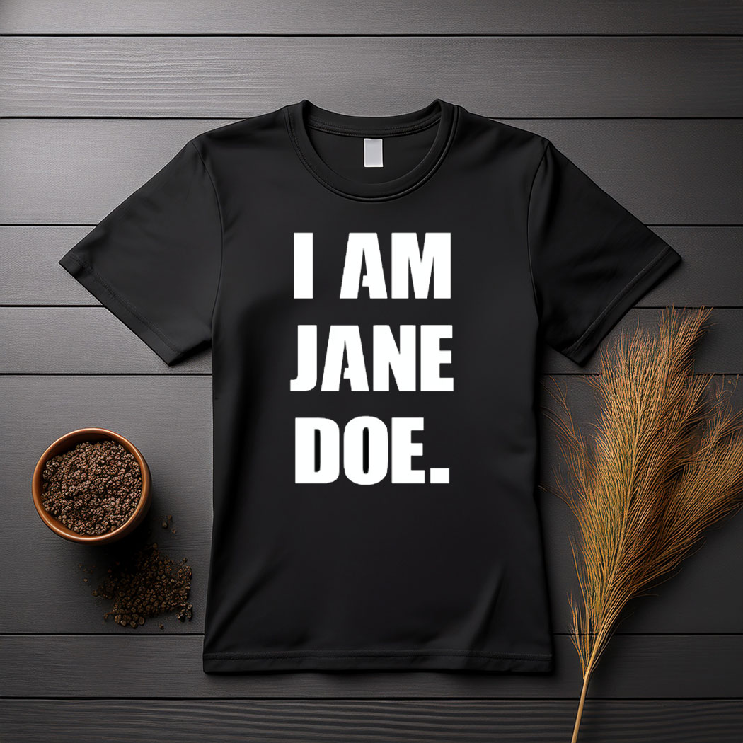 I Am Jane Doe Comfort Colors T-Shirt