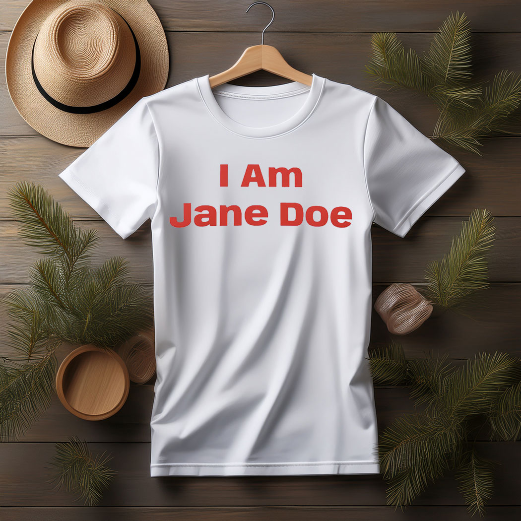 I Am Jane Doe Comfort Colors Tee Shirt