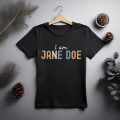 I Am Jane Doe Comfort Colors Women's Solidarity Tee Shirt