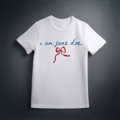 I Am Jane Doe Feminist Gift T-Shirt