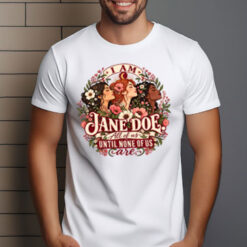 I Am Jane Doe Feminist Statement Comfort Colors Shirt