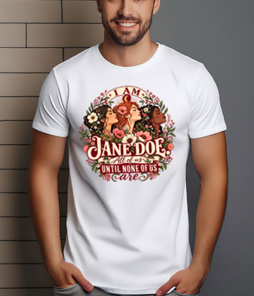 I Am Jane Doe Feminist Statement Comfort Colors Shirt