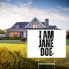 I Am Jane Doe Feminist Yard Sign