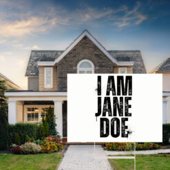 I Am Jane Doe Feminist Yard Sign