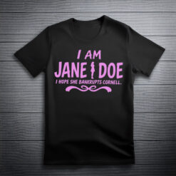 I Am Jane Doe Feminist survivor support T-Shirt