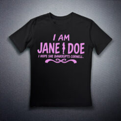 I Am Jane Doe Feminist survivor support T-Shirt