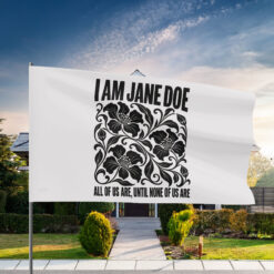 I Am Jane Doe Floral Protest Flag