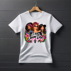 I Am Jane Doe Girl Power Shirt