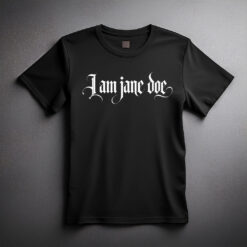 I Am Jane Doe Gothic Shirt