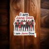 I Am Jane Doe Graphic Stickers