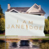 I Am Jane Doe House Flag