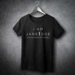 I Am Jane Doe, I Hope She Bankrupts Cornell T Shirt