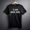 I Am Jane Doe Identity Anonymous Legal Shirt