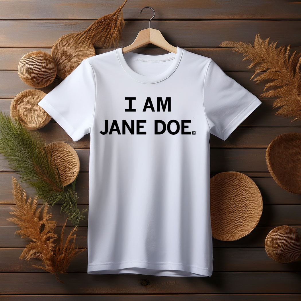 I Am Jane Doe Identity Anonymous Legal Shirt