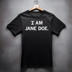 I Am Jane Doe Identity Anonymous Legal Shirt