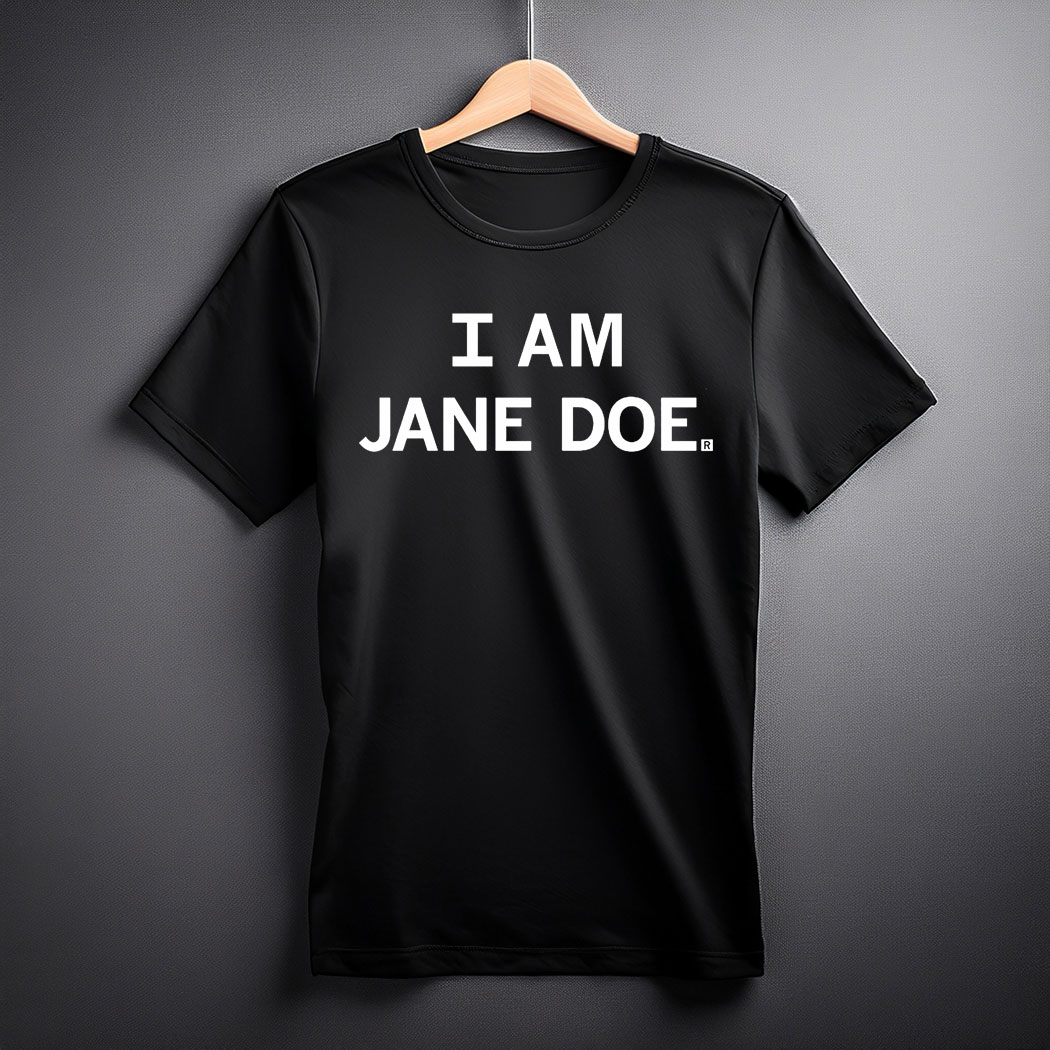I Am Jane Doe Identity Anonymous Legal Shirt