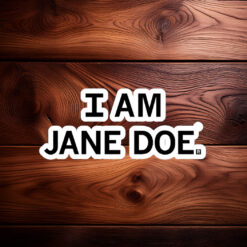 I Am Jane Doe Identity Anonymous Legal Sticker