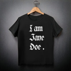 I Am Jane Doe Official Shirt