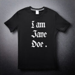 I Am Jane Doe Official Shirt