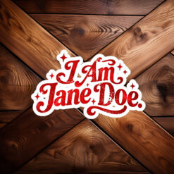I Am Jane Doe Retro Sticker