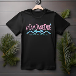 #I Am Jane Doe Shirt