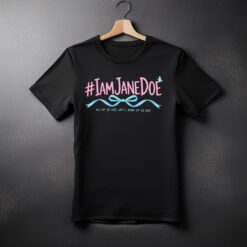 #I Am Jane Doe Shirt
