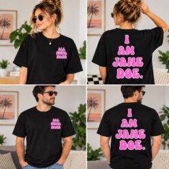 I Am Jane Doe Shirt, All Until None T-Shirt
