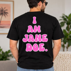 I Am Jane Doe Shirt, All Until None T-Shirt
