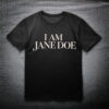 I Am Jane Doe Stand With Survivors Pullover Shirt