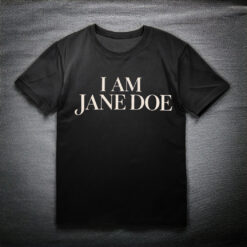 I Am Jane Doe Stand With Survivors Pullover Shirt