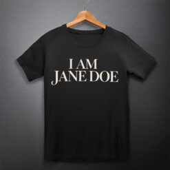 I Am Jane Doe Stand With Survivors Pullover Shirt