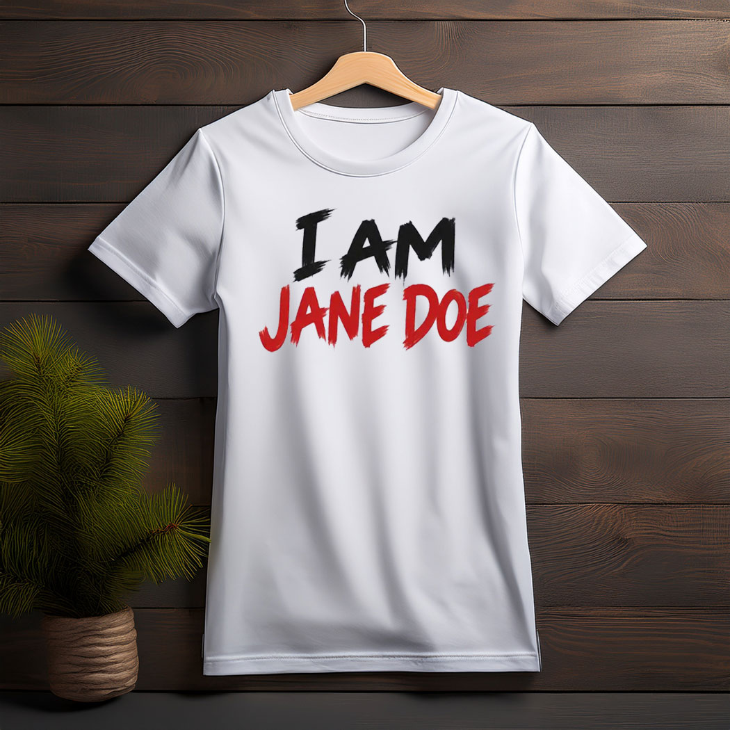 I Am Jane Doe Statement Graphic Shirt