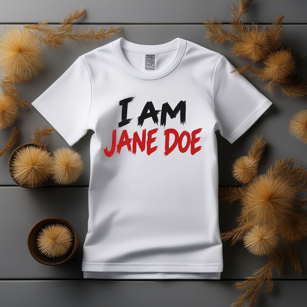 I Am Jane Doe Statement Graphic Shirt